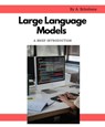 Large Language Models - A. Scholtens - 9798215183885