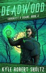 Deadwood - Kyle Robert Shultz - 9798215209424