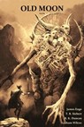 Old Moon Quarterly: Issue 3 - James Enge ; T.R. Siebert ; R.K. Duncan ; Graham Wilcox - 9798215209653