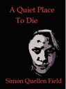 A Quiet Place to Die - Simon Quellen Field - 9798215230497