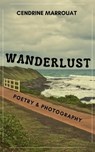 Wanderlust: Poetry & Photography - Cendrine Marrouat - 9798215238561