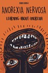 Anorexia Nervosa Learning about Anorexia - John Range - 9798215242452