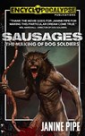 Sausages: The Making of Dog Soldiers - Janine Pipe - 9798215246498