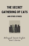 The Secret Gathering of Cats and Other Stories - Coledown Bilingual Books - 9798215267738