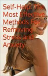 Self-Help: The Most Effective Methods For Removing Stress and Anxiety - L. D. F. - 9798215290323