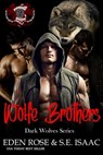 The Wolfe Brothers - S.E. Isaac ; Eden Rose - 9798215328521