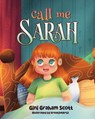 Call Me Sarah - Gini Graham Scott - 9798215331521