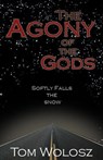 The Agony of the Gods, Softly Falls the Snow - Thomas Wolosz - 9798215336724