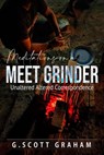 Meditations on a Meet Grinder: Unaltered Altered Correspondence - G. Scott Graham - 9798215341421