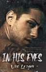 In His Eyes - Vic Leigh - 9798215357446