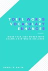 TOEFL Words - Vocabulary Enhancer - Daniel B. Smith - 9798215363003