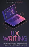 UX Writing - Matthew E. Kenney - 9798215373279