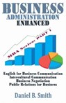 Business Administration Enhanced: Part 1 - Daniel B. Smith - 9798215399026