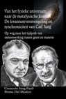 Van het fysieke universum naar de metafysische kosmos. De kwantumverstrengeling en synchroniciteit van Carl Jung - Bruno Del Medico - 9798215403358