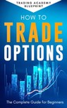 How To Trade Options - Alan Newton - 9798215404225