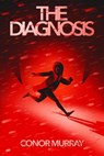 The Diagnosis - Conor Murray - 9798215409770