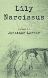 Lily Narcissus - Jonathan Lerner - 9798215426418