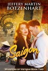 Saigon - Jeffery Martin Botzenhart - 9798215441275