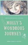 Molly's Wondrous Journey - A Touching Journey to Your Inner Self - Anna Kupka - 9798215442029