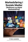 Markedsføring i Sosiale Medier (Nettbasert og Digital Markedsføring) - Fynn Hansen - 9798215466407