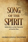 Song of the Spirit - George Lowell Tollefson - 9798215480892