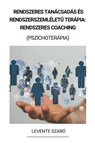 Rendszeres Tanácsadás és Rendszerszemlélet¿ Terápia - Levente Szabó - 9798215496459