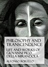 Philosophy and Transcendence: The Life and Works of Giovanni Pico della Mirandola - Alfonso Borello - 9798215497258