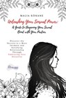 Unleashing Your Sensual Power: A Guide to Deepening Your Sexual Bond with Your Partner - Malia Kōnane - 9798215501719