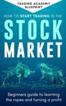 How To Start Trading In The Stock Market - Alan Newton - 9798215530122