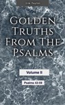 Golden Truths from the Psalms - Volume II - Psalms 42-59 - Jim Taylor - 9798215538821