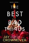 The Best Bad Things - Jay Crownover - 9798215544402