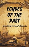 ECHOES OF THE PAST - STEPHENS,  Jim - 9798215556375