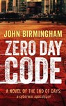 Zero Day Code - John Birmingham - 9798215557518