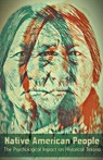 Native American People The Psychological Impact of Historical Trauma - Wilson Bellacoola - 9798215583364