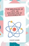 The Molecules of Life - Kenneth Caraballo - 9798215590430