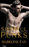Spiteful Punks (Dolls and Douchebags Part One) - Madeline Fay - 9798215610039