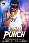 Sucker Punch - Jamie K. Schmidt - 9798215617267