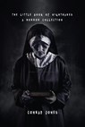 The Little Book of Nightmares - conrad Jones - 9798215651117