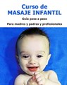 Curso de Masaje Infantil - EVA NAVARRO LOPEZ ; IGNACIO GARCIA TREVIÑO - 9798215663974