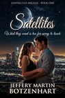 Satellites - Jeffery Martin Botzenhart - 9798215667408