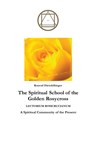 The Spiritual School of the Golden Rosycross - Konrad Dietzfelbinger - 9798215667767