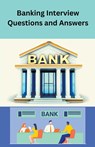 Banking Interview Questions and Answers - Chetan Singh - 9798215672495
