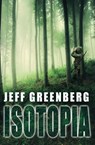 Isotopia - Jeff Greenberg - 9798215681084