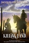 The Killing Land - Jacqueline Seewald - 9798215689400