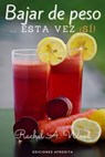 Bajar de Peso... esta vez ¡Si! - Rachel A Wood - 9798215698822