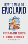 How to Move to England - Carlos Almeida - 9798215704936