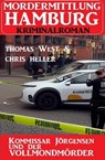 Kommissar Jörgensen und der Vollmondmörder: Morderermittlung Hamburg Kriminalroman - Chris Heller ; Thomas West - 9798215717486