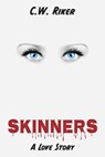 Skinners -- A Love Story - CW Riker - 9798215723975