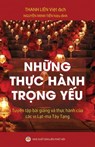 Những Thực Hành Trọng Yếu - Nguyễn Minh Tiến ; Thanh Liên - 9798215736210