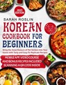 Korean Cookbook for Beginners: An Illustrated Journey from Time-Honored Traditions to Modern Manga Inspirations [IV EDITION] - Sarah Roslin - 9798215745984